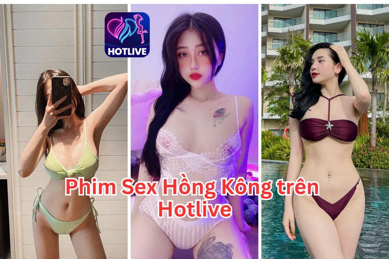 Phim Sex Hồng Kông-Hotlive