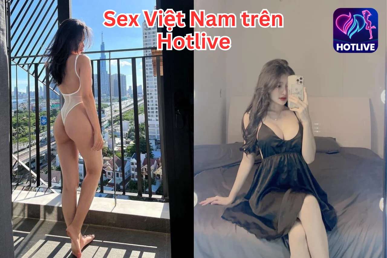 Sex Việt Nam-Hotlive
