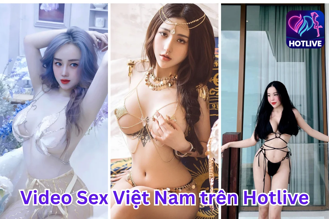 Video Sex Việt Nam-Hotlive